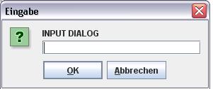 JOptionPane als Input Dialog